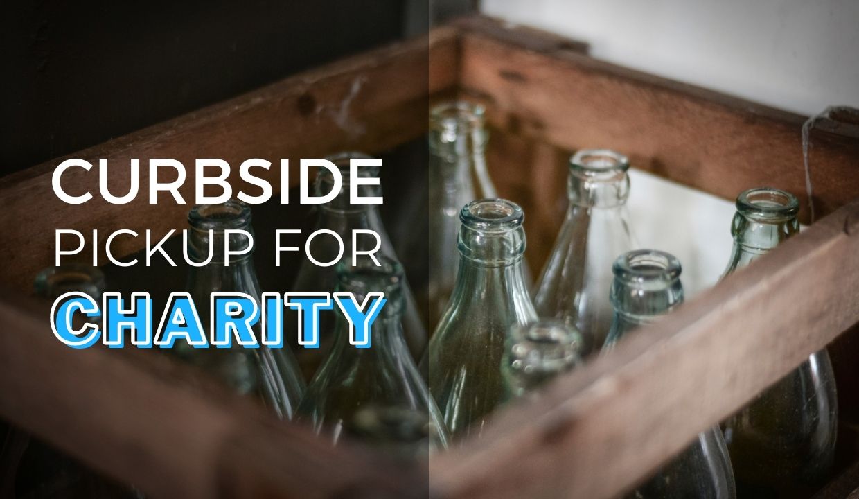 Empties Collection 4 Charity – Contactless Curbside Pickup
